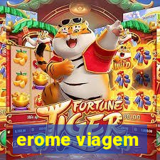 erome viagem